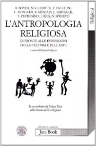 L'ANTROPOLOGIA RELIGIOSA DI FRONTE ALLE ESPRESSIONI DELLA CULTURA E DELL'ARTE