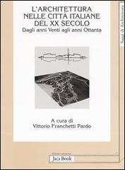 L'ARCHITETTURA NELLE CITTA' ITALIANE DEL XX SECOLO - DAGLI ANNI …