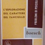 L'ESPLORAZIONE DEL CARATTERE DEL FANCIULLO - PRINCIPI E METODI