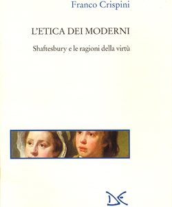 L'ETICA DEI MODERNI