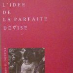 L'IDEE DE LA PARFAITE DEVISE - A CURA DI FLORENCE …