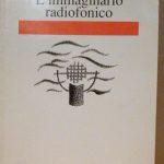 L'IMMAGINARIO RADIOFONICO - PRESENTAZIONE E ASCOLTO DI 15 RADIOFILM IN …