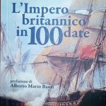 L'IMPERO BRITANNICO IN 100 DATE