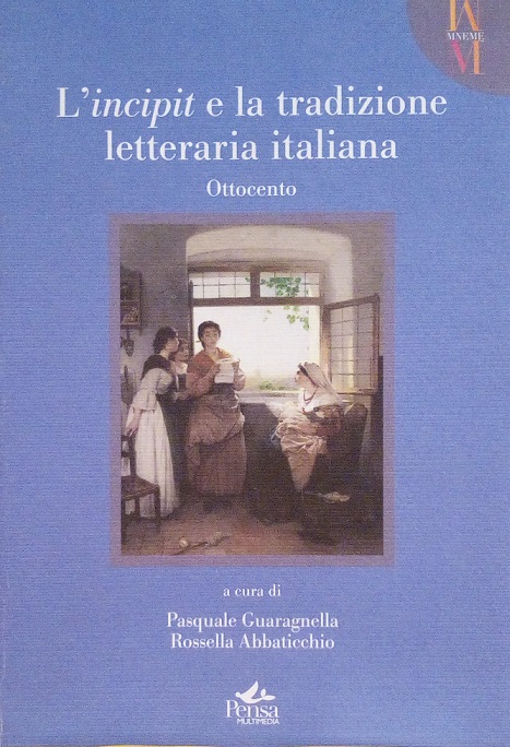 L'INCIPIT E LA TRADIZIONE LETTERARIA ITALIANA - VOLUME 3: OTTOCENTO
