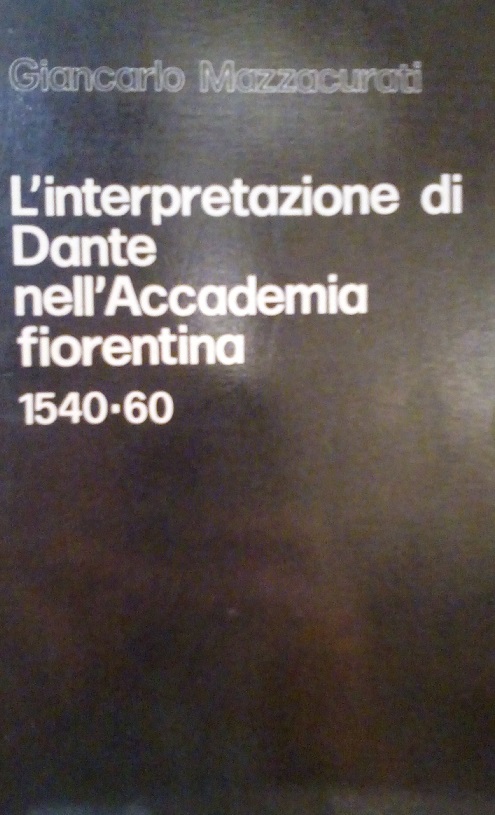 L'INTERPRETAZIONE DI DANTE NELL'ACCADEMIA FIORENTINA 1540-60 - ESTRATTO DA "FILOLOGIA …