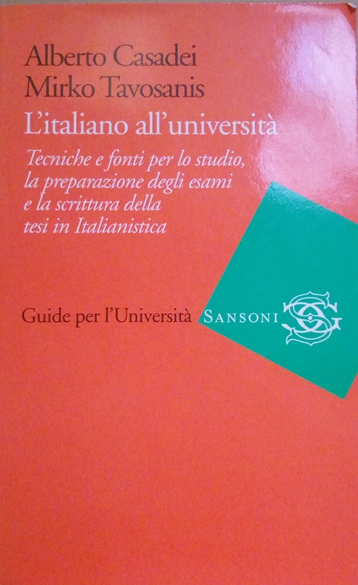 L'ITALIANO ALL'UNIVERSITA' - TECNICHE E FONTI PER O STUDIO, LA …