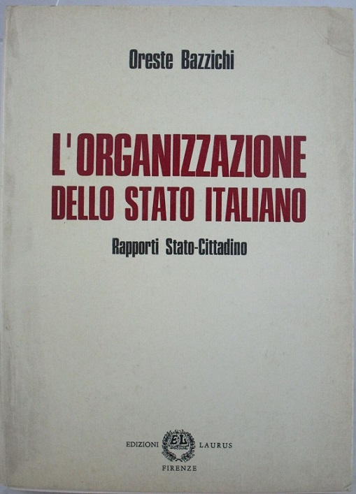 L'ORGANIZZAZIONE DELLO STATO ITALIANO