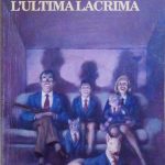 L'ULTIMA LACRIMA