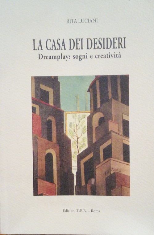 LA CASA DEI DESIDERI - DREAMPLAY: SOGNI E CREATIVITA'