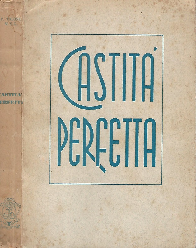 LA CASTITA' PERFETTA - APPUNTI PER RELIGIOSE