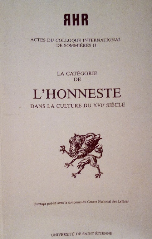 LA CATEGORIE DE L'HONNESTE DANS LA CULTURE DU XVI SIECLE