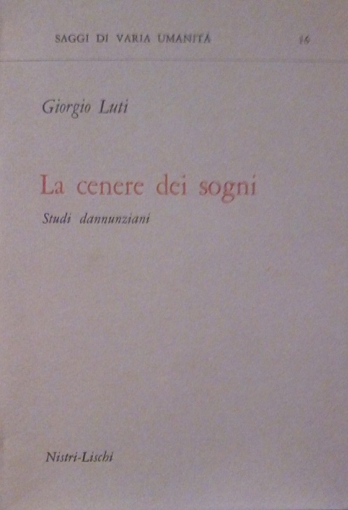 LA CENERE DEI SOGNI - STUDI DANNUNZIANI
