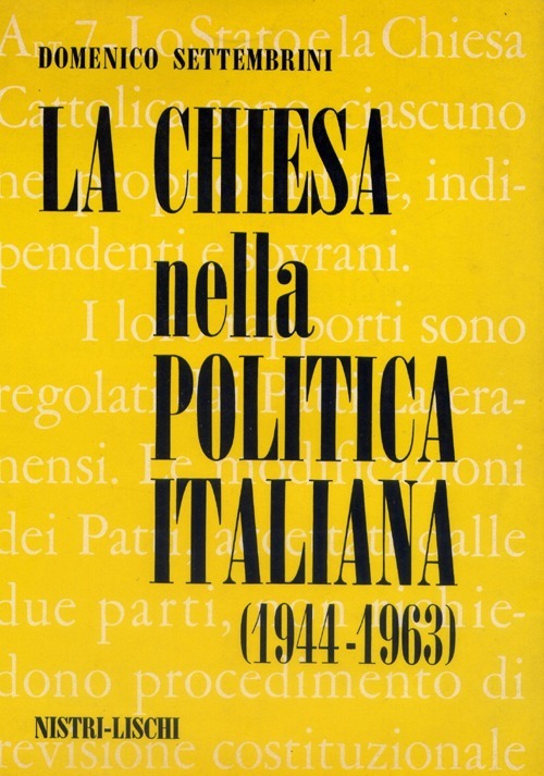 LA CHIESA NELLA POLITICA ITALIANA (1944-1963)