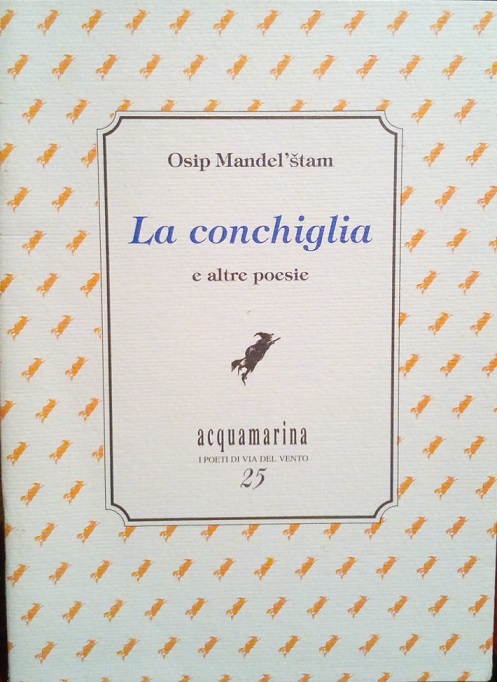 LA CONCHIGLIA E ALTRE POESIE