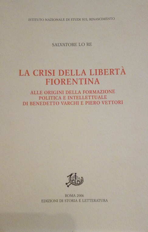 LA CRISI DELLA LIBERTA' FIORENTINA - ALLE ORIGINI DELLA FORMAZIONE …