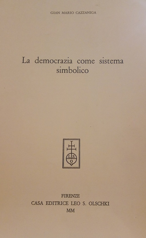 LA DEMOCRAZIA COME SISTEMA SIMBOLICO - ESTRATTO DA "BELFAGOR", ANNO …
