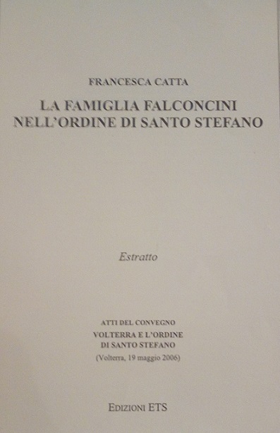 LA FAMIGLIA FALCONCINI NELL'ORDINE DI SANTO STEFANO - ESTRATTO