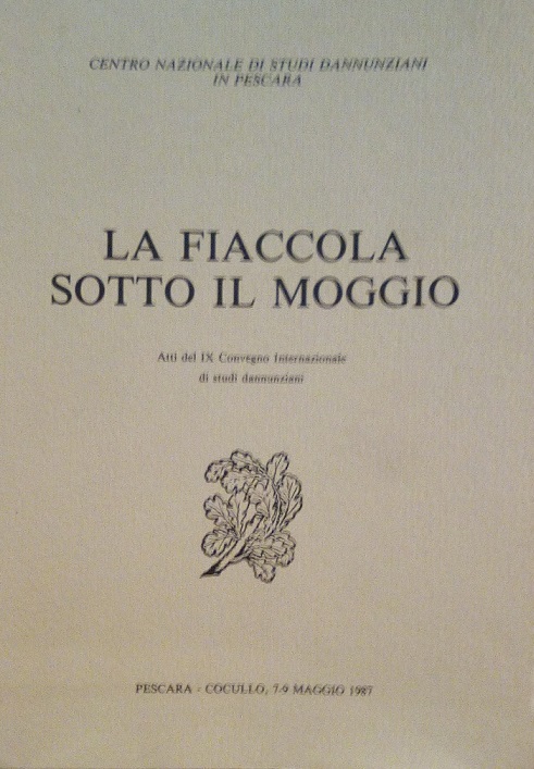 LA FIACCOLA SOTTO IL MOGGIO - ATTI DEL IX CONVEGNO …