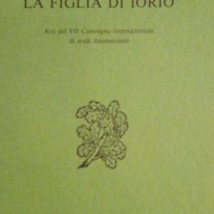 LA FIGLIA DI IORIO - ATTI DEL VII CONVEGNO INTERNAZIONALE …