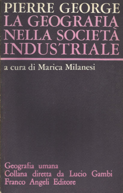 LA GEOGRAFIA NELLA SOCIETA' INDUSTRIALE