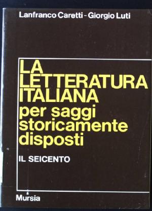 LA LETTERATURA ITALIANA PER SAGGI STORICAMENTE DISPOSTI