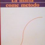 LA MAFIA COME METODO NELL'ITALIA CONTEMPORANEA