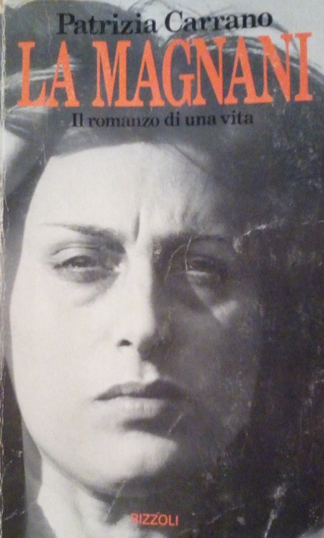 LA MAGNANI - IL ROMANZO DI UNA VITA