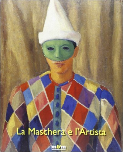 LA MASCHERA E L'ARTISTA