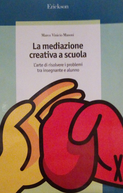 LA MEDIAZIONE CREATIVA A SCUOLA - L'ARTE DI RISOLVERE I …