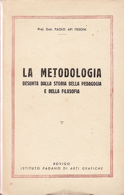 LA METODOLOGIA DESUNTA DALLA STORIA DELLA PEDAGOGIA E DELLA FILOSOFIA