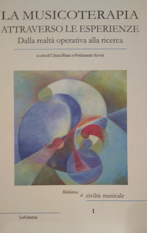 LA MUSICOTERAPIA ATTRAVERSO LE SCIENZE - DALLA REALTA' OPERATIVA ALLA …