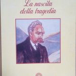 LA NASCITA DELLA TRAGEDIA OVVERO GRECITA' E PESSIMISMO