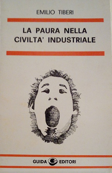 LA PAURA NELLA CIVILTA' INDUSTRIALE