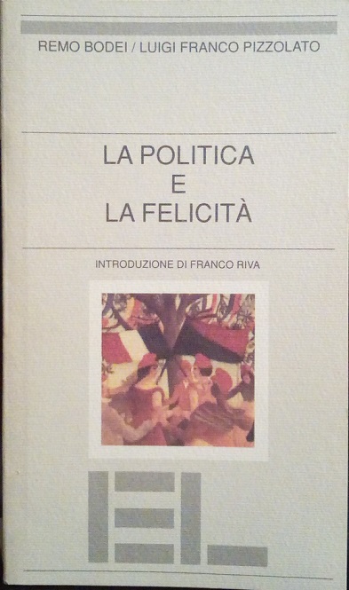 LA POLITICA E LA FELICITA'