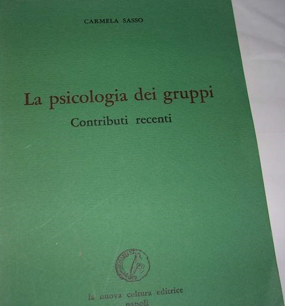LA PSICOLOGIA DEI GRUPPI - CONTRIBUTI RECENTI
