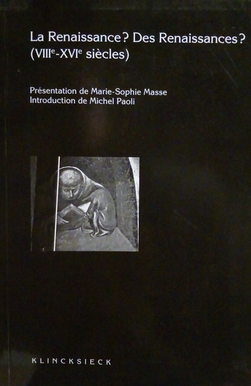 LA RENAISSANCE? DES RENAISSANCE? (VIII-XVI SIECLES)