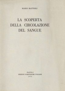 LA SCOPERTA DELLA CIRCOLAZIONE DEL SANGUE