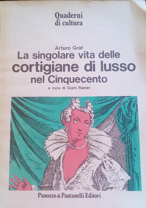 LA SINGOLARE VITA DELLE CORTIGIANE DI LUSSO NEL CINQUECENTO