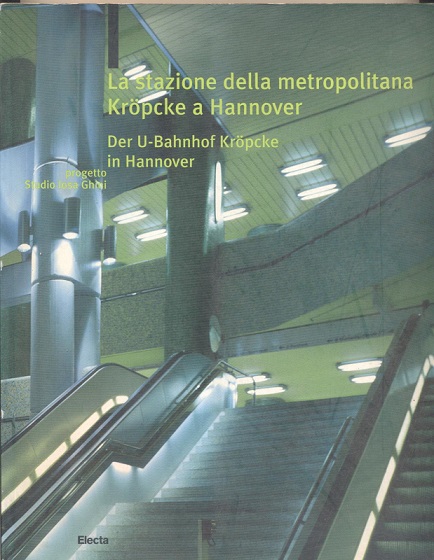 LA STAZIONE DELLA METROPOLITANA KROPCKE A HANNOVER - DER U-BAHNHOF …