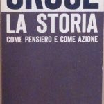 LA STORIA COME PENSIERO E COME AZIONE