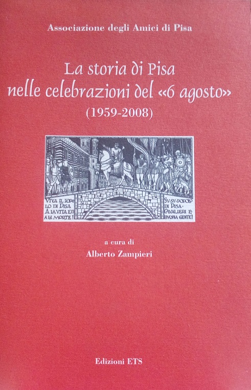 LA STORIA DI PISA NELLE CELEBRAZIONI DEL 6 AGOSTO (1959-2008)