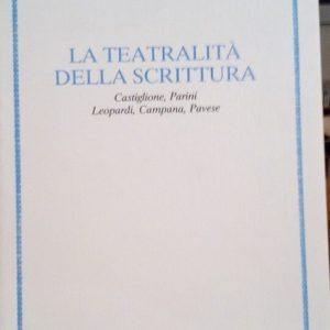 LA TEATRALITA' DELLA SCRITTURA