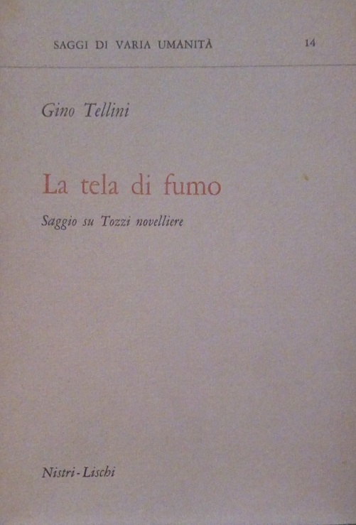 LA TELA DI FUMO - SAGGIO SU TOZZI NOVELLIERE