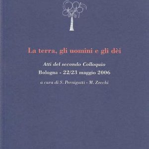 LA TERRA, GLI UOMINI E GLI DEI - ATTI DEL …