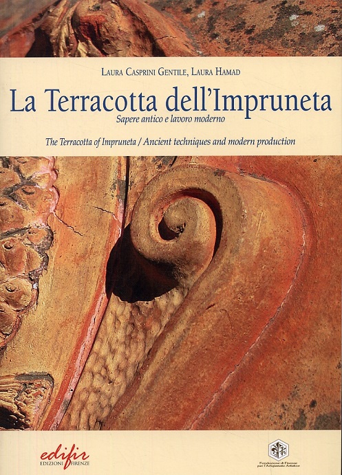 LA TERRACOTTA DELL'IMPRUNETA - SAPERE ANTICO E LAVORO MODERNO