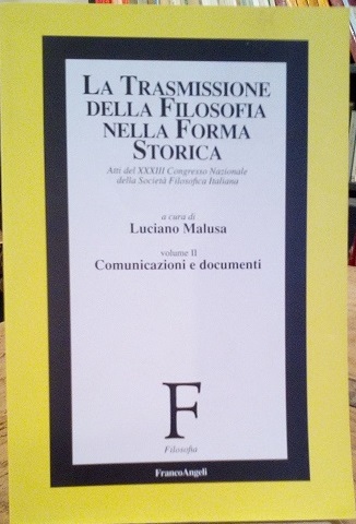 LA TRASMISSIONE DELLA FILOSOFIA NELLA FORMA STORICA - VOLUME 2: …