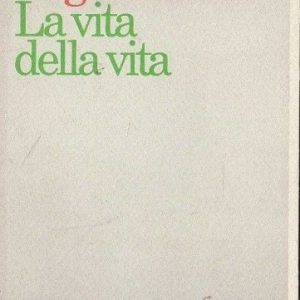 LA VITA DELLA VITA