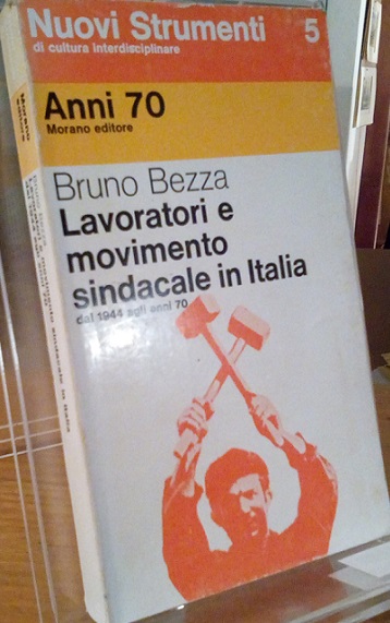 LAVORATORI E MOVIMENTO SINDACALE IN ITALIA DAL 1944 AGLI ANNI …