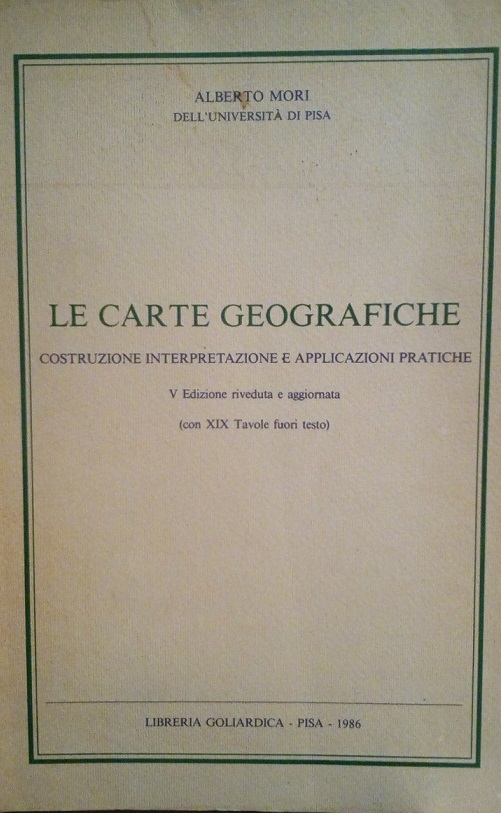LE CARTE GEOGRAFICHE - COSTRUZIONE, INTERPRETAZIONE E APPLICAZIONI PRATICHE
