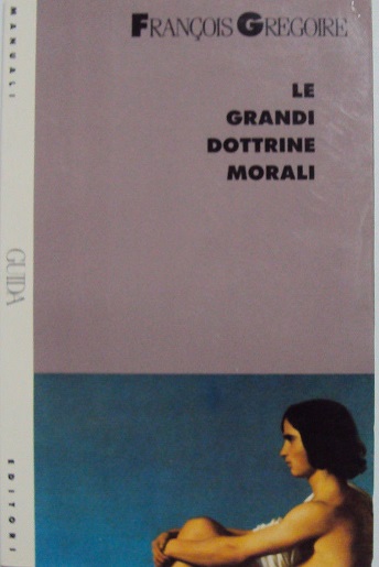 LE GRANDI DOTTRINE MORALI